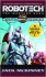 RoboTech: The Masters Saga: Southern Cross, Metal Fire, the Final Nightmare- 3 Vols in 1 - Jack McKinney