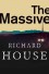 The Massive - Richard House