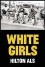 White Girls - Hilton Als