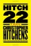 Hitch-22: A Memoir - Christopher Hitchens