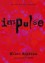 Impulse  - Ellen Hopkins