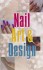Nail Art and Design - Tammy Bigan