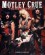 Mötley Crüe: A Visual History, 1983-1992 - Neil Zlozower, Nikki Sixx