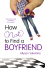 How (Not) to Find a Boyfriend - Allyson Valentine