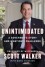 Unintimidated: A Governor's Story and a Nation's Challenge - Scott Walker, Marc Thiessen