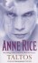 Taltos: Lives of the Mayfair Witches - Anne Rice