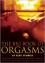 The Big Book of Orgasms: 69 Sexy Stories - Jade A. Waters, Jon Fulton, Andreas Amsterdam, Vanessa Madison, Evoë Thorne, Lady Cheeky, Sam Angioli, Sherry Reid, Mistress Kay, B.D. Swain, Brantwijn Serrah, Virgie Tovar, Raziel Moore, Jenna Bright, Medea Mor, Preston Avery, Cecilia Duvalle, Mina Murray, Thea Landen, Kel