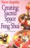 Creating Sacred Space with Feng Shui - Karen Kingston