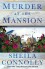 Murder at the Mansion: A Victorian Village Mystery (Victorian Village Mysteries) - Sheila Connolly