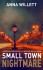 Small Town Nightmare - Anna Willett