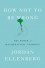 How Not to Be Wrong: The Power of Mathematical Thinking - Jordan Ellenberg