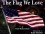 The Flag We Love - Pam Muñoz Ryan, Ralph Masiello