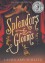 Splendors and Glooms - Laura Amy Schlitz