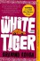 The White Tiger: A Novel - Aravind Adiga