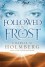 Followed by Frost - Charlie N. Holmberg