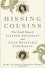 Hissing Cousins: The Untold Story of Eleanor Roosevelt and Alice Roosevelt Longworth - Marc Peyser, Timothy Dwyer