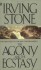 The Agony and the Ecstasy - Irving Stone