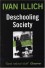 Deschooling Society (Open Forum) - Ivan Illich, Marion Boyars, Avan Allich