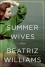 The Summer Wives - Beatriz Williams