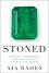 Stoned: Jewelry, Obsession, and How Desire Shapes the World - Aja Raden