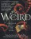 The Weird: A Compendium of Strange and Dark Stories - Jeff VanderMeer, Ann VanderMeer