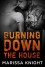 Burning Down the House (Skull Crackers Motorcycle Club) - Marissa Knight