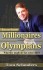 Millionaires & Olympians: What they taught me that school didn't. - Tom Sclanders