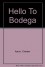 Hello to Bodega - Chester Aaron