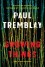 Growing Things and Other Stories - Paul Tremblay