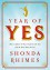 Year of Yes: How to Dance It Out, Stand In the Sun and Be Your Own Person - Shonda Rhimes