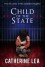 Child of the State - Catherine Lea