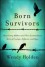 Born Survivors - Wendy Holden