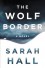 The Wolf Border - Sarah Hall