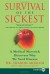 Survival of the Sickest: A Medical Maverick Discov... - Sharon Moalem, Jonathan Prince