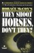 They Shoot Horses, Don't They? - Horace McCoy