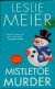 Mistletoe Murder - Leslie Meier