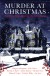 Murder at Christmas: Ten Classic Crime Stories for... - Ellis Peters, Dorothy L. Sayers, Margery Allingham, Nicholas Blake, Various Authors, Cecily Gayford, Edmund Crispin