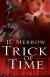 Trick of Time - J.L. Merrow