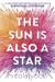 The Sun Is Also a Star - Nicola Yoon