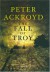 The Fall of Troy - Peter Ackroyd