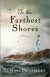 To the Farthest Shores - Elizabeth Camden