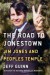 The Road to Jonestown: Jim Jones and Peoples Templ... - Jeff Guinn