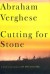 Cutting for Stone - Abraham Verghese