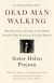 Dead Man Walking: The Eyewitness Account of the De... - Helen Prejean