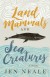 Land Mammals and Sea Creatures - Neale Donald Walsch