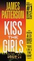 Kiss the Girls - James Patterson