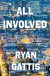 All Involved by Ryan Gattis (2015-05-21) - Ryan Gattis;