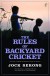 The Rules of Backyard Cricket - Jock Serong