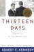 Thirteen Days: A Memoir of the Cuban Missile Crisi... - Robert F. Kennedy, Arthur M. Schlesinger Jr.