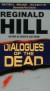 Dialogues Of The Dead - Reginald Hill